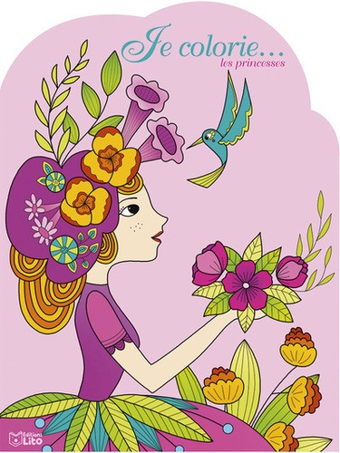 Leïla Brient - Je colorie... les princesses.