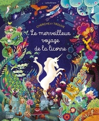 Leïla Brient - Le merveilleux voyage de la licorne.