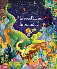 Leïla Brient - Merveilleux dinosaures.