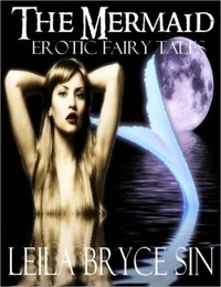  Leila Bryce Sin - The Mermaid - Erotic Fairy Tales Volumes 1-5, #4.