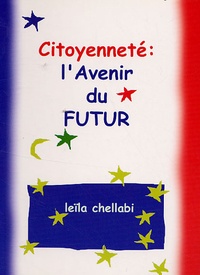 Leïla Chellabi - Citoyenneté : l'avenir du futur.