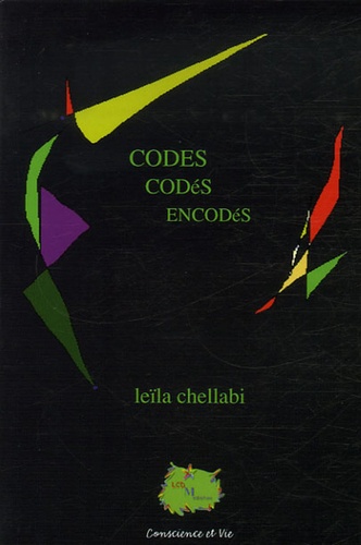 Leïla Chellabi - Codes codés encodés.