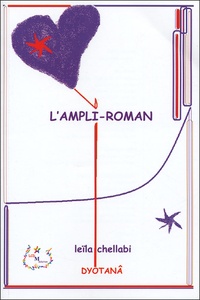 Leïla Chellabi - L'Ampli-Roman - Fragments et synthèse.