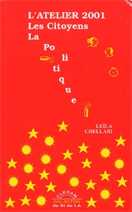 Leïla Chellabi - L'Atelier 2001 - Les citoyens, la politique.