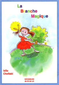 Leïla Chellabi - La Branche Magique.