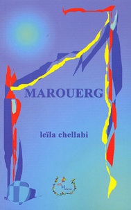 Leïla Chellabi - Marouerg.