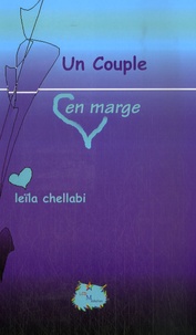 Leïla Chellabi - Un couple en marge.