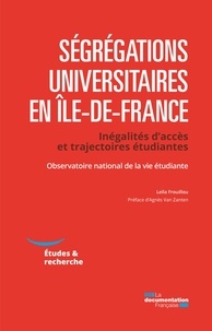 Leïla Frouillou - Ségrégations universitaires en Ile-de-France - Inégalités d'accès et trajectoires étudiantes.