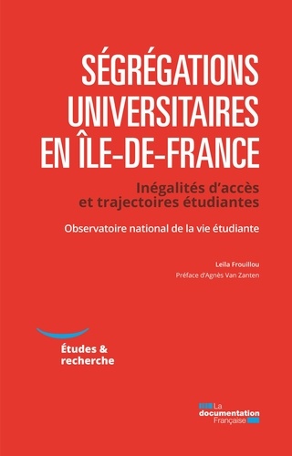 Ségrégations universitaires en Ile-de-France. Inégalités d'accès et trajectoires étudiantes