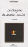 Leïla Houari - Le chagrin de Marie-Louise.