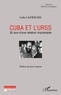 Leila Lautrèche - Cuba et l'URSS - 30 ans d'une relation improbable.