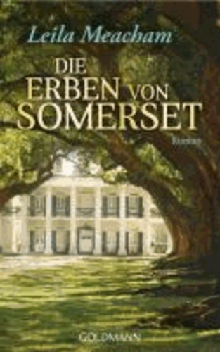 Leila Meacham - Die Erben von Somerset.