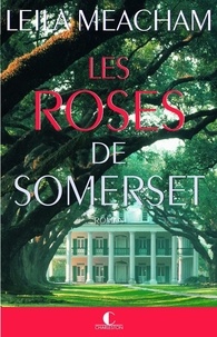 Leila Meacham - Les roses de Somerset.