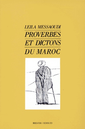 Leila Messaoudi - Proverbes Et Dictons Du Maroc.