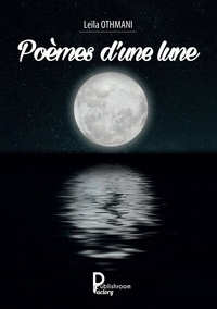 Leila Othmani - Poèmes d'une lune - Recueil de poèmes.