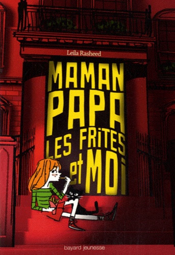 Maman, papa, les frites et moi de Leila Rasheed - Livre - Decitre