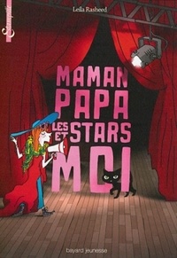 Leila Rasheed - Maman, papa, les stars et moi.