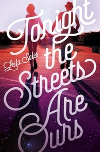 Leila Sales - Tonight the Streets Are Ours.