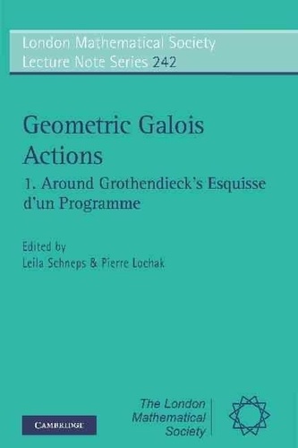 Leila Schneps - London Mathematical Society N° 242, Geometric Galois Actions.