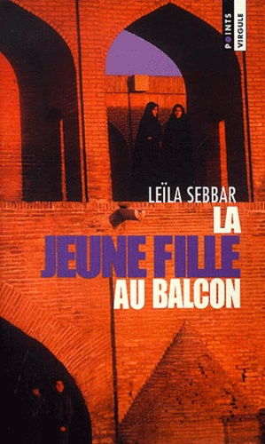 Leïla Sebbar - La Jeune Fille Au Balcon.