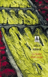 Leïla Sebbar - La seine était rouge - Paris, octobre 1961.