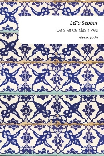 Leïla Sebbar - Le silence des rives.