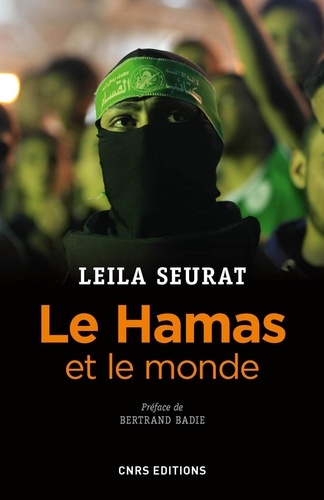 Le Hamas et le monde (2006-2015). La politique étrangère du mouvement islamiste palestinien