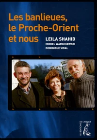 Les banlieues, le Proche-Orient et nous