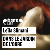 Leïla Slimani et Florence Loiret Caille - Dans le jardin de l'ogre.