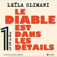 Leïla Slimani et Pascal Lemaître - Le diable est dans les détails.