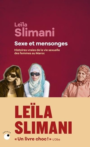 Sexe et mensonges. Histoires vraies de la vie sexuelle des femmes au Maroc