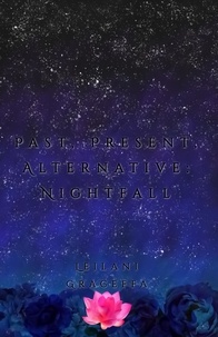  Leilani Graceffa - Past, Present, Alternative: Nightfall - Past, Present, Alternative, #1.