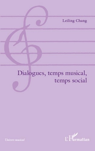Leiling Chang - Dialogues, temps musical, temps social.