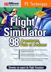 Flight Simulator 1998. Aventures, Vols Et Scenes