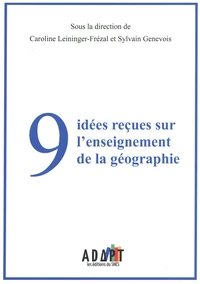 9 idées reçues sur l'enseignement de la géographie