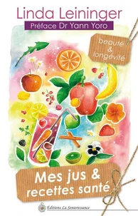 Mes jus et recettes santé (santé et longevité)