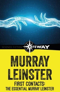 First Contacts: The Essential Murray Leinster