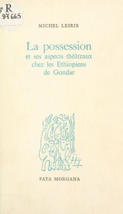 La possession et ses aspects théâtraux chez les Éthiopiens de Gondar