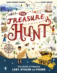 Leisa Stewart-Sharpe et Gordy Wright - The Treasure Hunt - True stories of treasures lost, stolen and found.