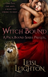  Leisl Leighton - Witch Bound: A Pack Bound Series Prequel - Pack Bound Series, #1.2.