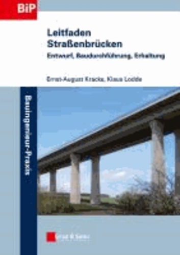 Leitfaden Straßenbrücken - Entwurf, Baudurchführung, Erhaltung.