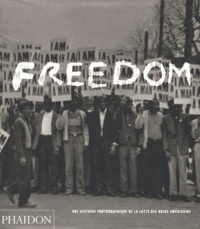 Leith Mullings - Freedom - Une histoire photographie de la lutte des noirs américains.