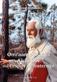 Omraam Mikhael Aivanhov ou l'esprit de fraternité