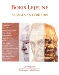 Boris Lejeune. Visages Anterieurs