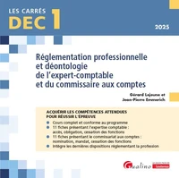 Réglementation professionnelle et déontologie de l'expert-comptable et du commissaire aux comptes DEC 1
