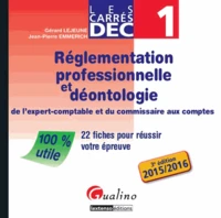 Réglementation professionnelle et déontologie de l'expert-comptable et du commissaire aux comptes