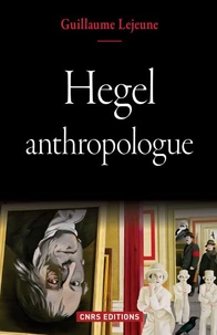 Hegel, anthropologue