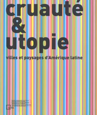 Cruauté & utopie