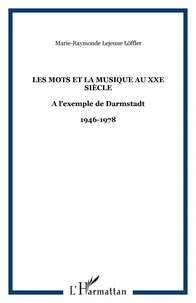Les mots et la musique au xxe siècle à l'exemple de Darmstadt