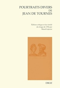 Lejeune Maud - Les Pourtraits divers de Jean de Tournes (1556-1557).